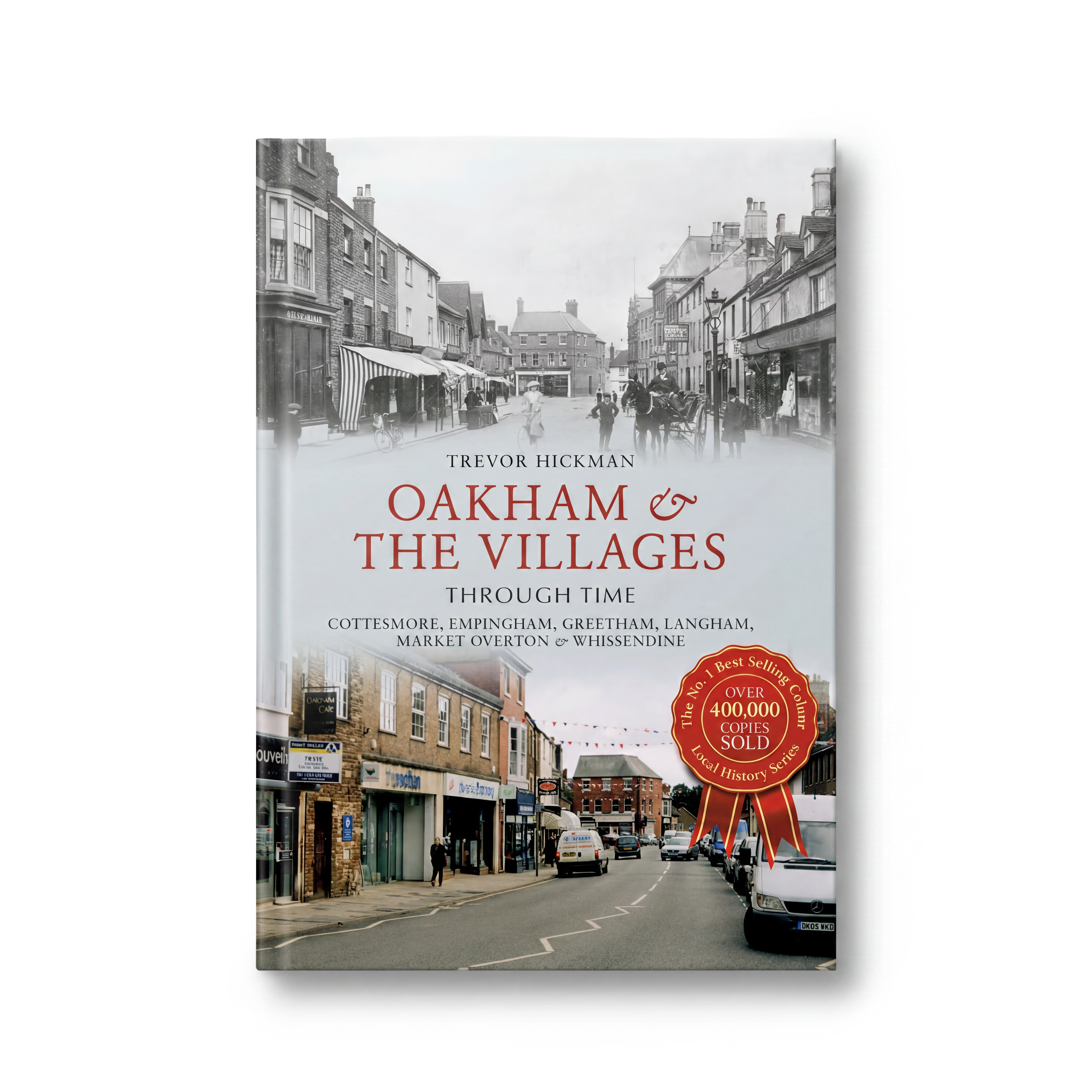 Oakham & the Villages Through Time